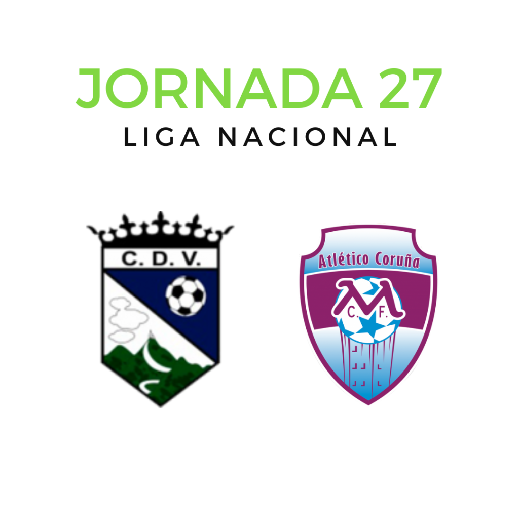 CVC Valladares Atlético Coruña Montañeros Liga Nacional Juvenil Jornada 27
