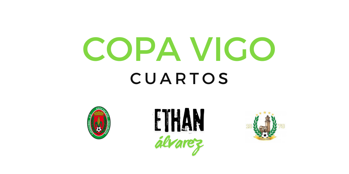 Cuartos de Final 90 Copa Vigo AD Lavadores CD La Guía Cuartos de Final 90 Copa Vigo AD Lavadores CD La Guía