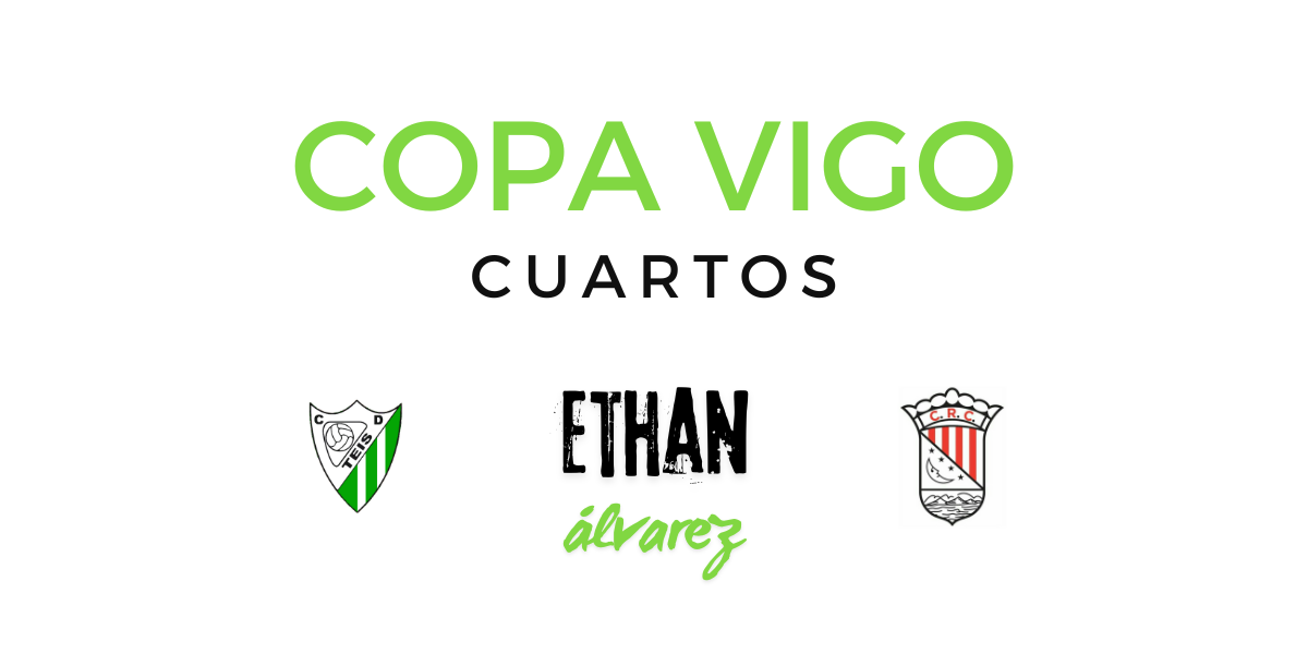 Cuartos de Final 90 Copa Vigo CD Teis Racing Castrelos FC 0-4) Cuartos de Final 90 Copa Vigo CD Teis Racing Castrelos FC 0-4)