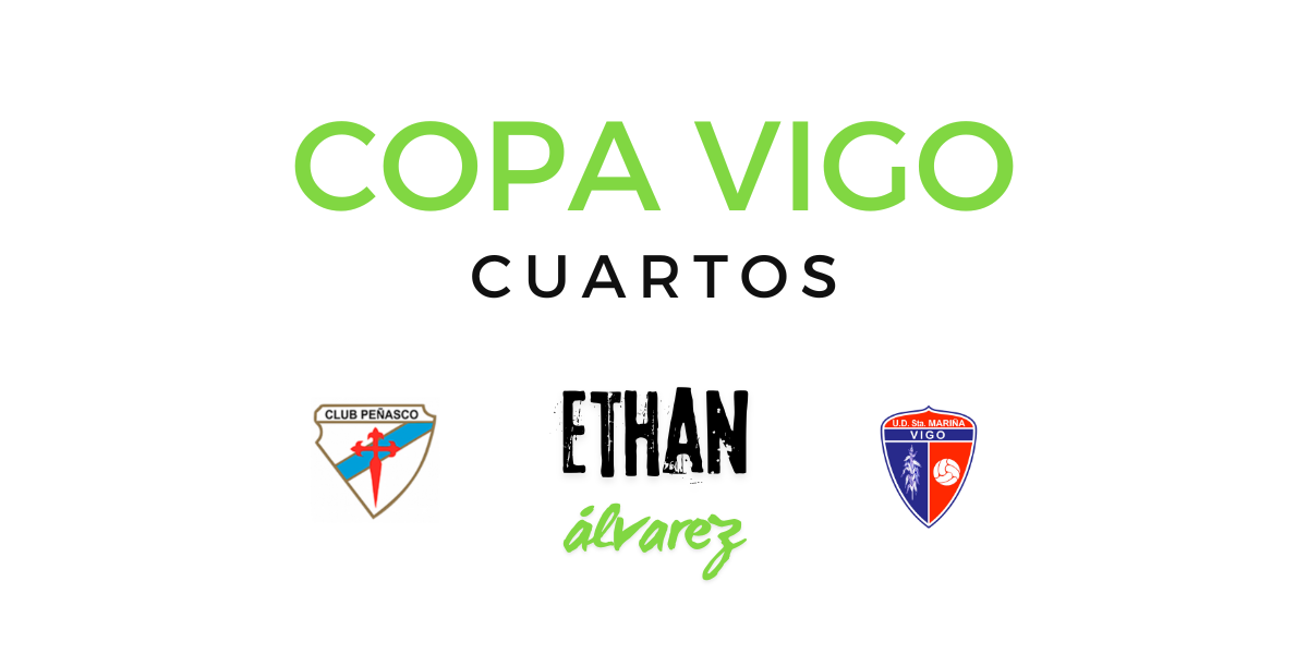 Cuartos de Final 90 Copa Vigo Peñasco UD Santa Mariña Cuartos de Final 90 Copa Vigo Peñasco UD Santa Mariña