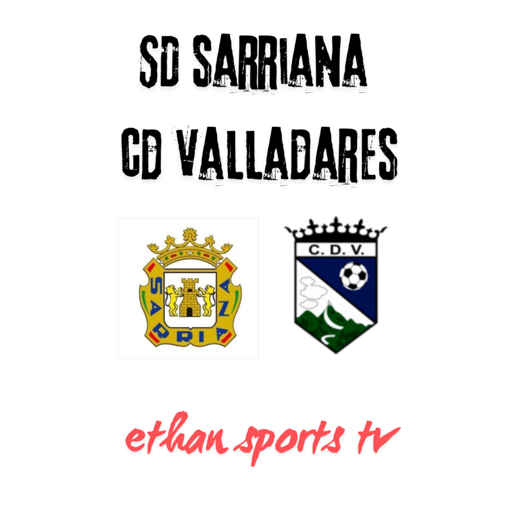 Fútbol SD Sarriana CD Valladares Tercera Federación Grupo 1Jornada 2