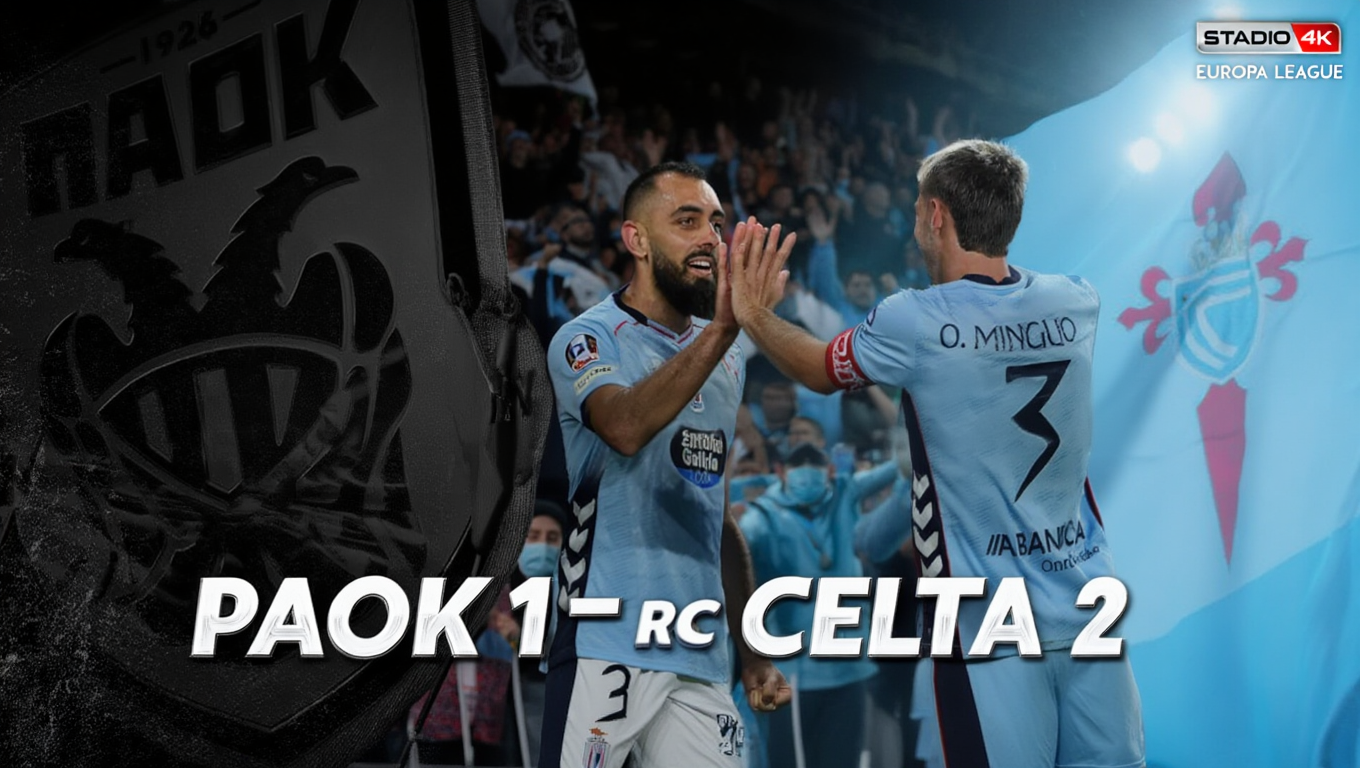 PAOK 1-2 Celta: resumen, goles y resultado 1 PAOK VS CELTA