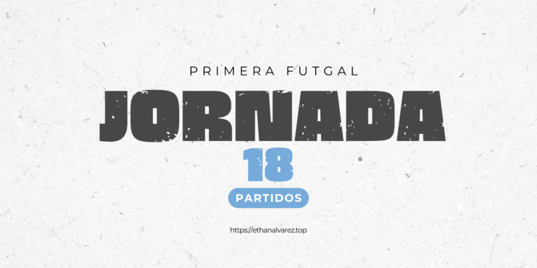 Primera Futgal Jornada 18