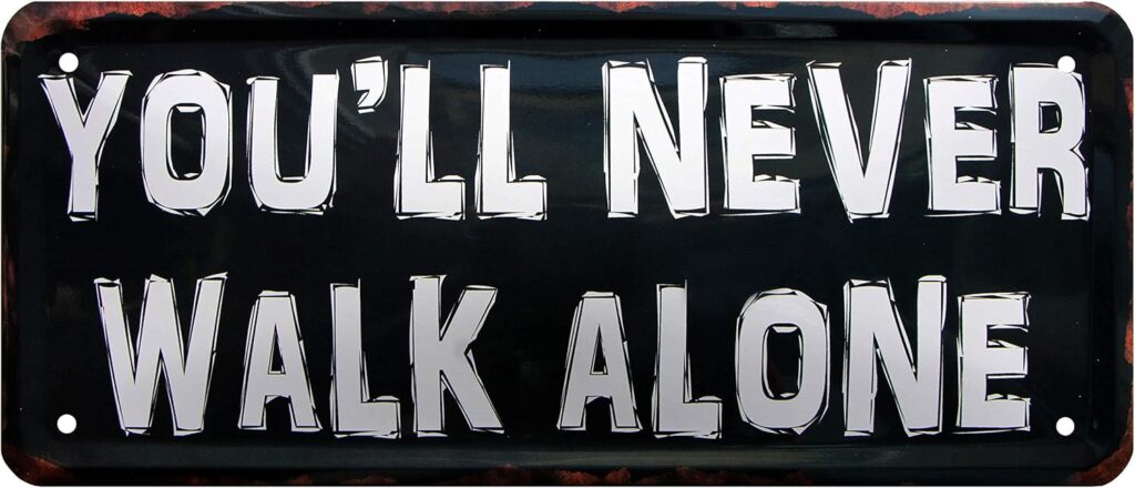 You 'll Never Walk Alone - cartel Chapa